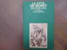 La Città Dei Segreti. Magia, astrologia e cultura esoterica a Roma ( XV-XVIII ) a cura di Fabio Troncarelli Franco Angeli/Storia.. LA CITTA DEI ...