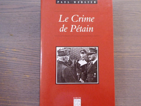 Le Crime de PETAIN.. WEBSTER Paul