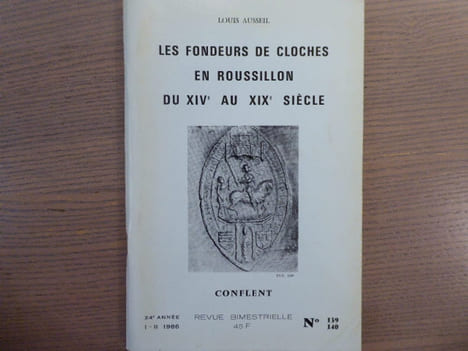 Les Fondeurs de cloches en Roussillon du XIVe au XIXe siècle.. AUSSEIL Louis