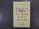 Le DICO de l'Amour et de la Sexualité.. DEBAREDE Anne - SANTIVERI Jean-Jacques