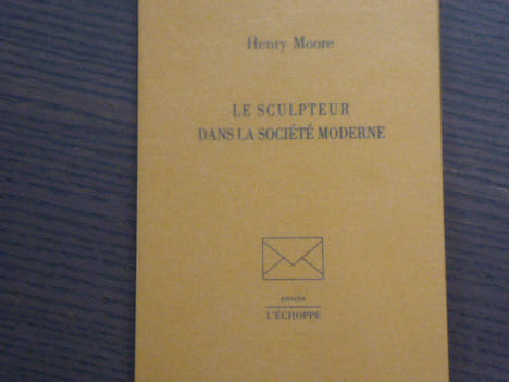 Le Sculpteur dans la Société Moderne.. MOORE Henry
