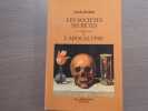Les Soci&eacute;t&eacute;s secr&egrave;tes au rendez-vous de l'APOCALYPSE.. ROBIN Jean