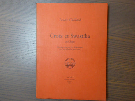 Croix et Swastika en Chine.. GAILLARD Louis