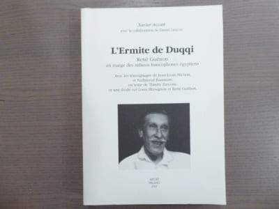 L'ERMITE DE DUQQI. René GUENON en marge des milieux francophones égyptiens.