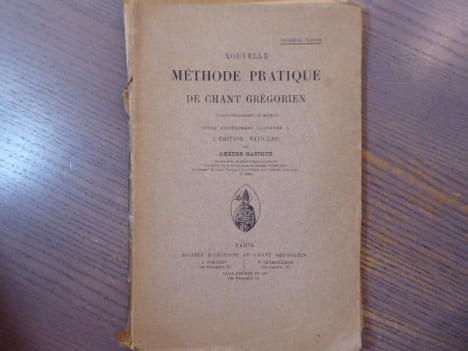 Nouvelle Méthode PRATIQUE de chant Grégorien.. GASTOUE Amédée