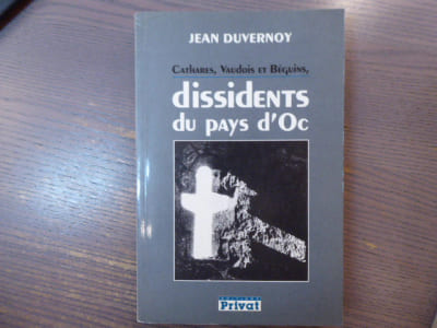 Cathares, Vaudois et Béguins, dissidents du pays d'Oc.