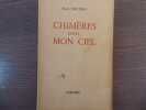 CHIMERES dans MON CIEL.. COUTRAS Pierre