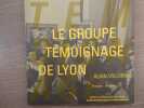 Le Groupe T&eacute;moignage de Lyon.. VOLLERIN Alain
