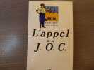 L'Appel de la J.O.C. ( 1926-1928 ).. DEBES Joseph - POULAT Emile