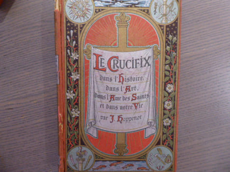 Le CRUCIFIX. Dans l'Histoire, dans l'Art - Dans l'Ame des Saints et dans notre Vie.. HOPPENOT J.
