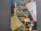 Objets de Sorcellerie - objets pour gu&eacute;rir, objets pour maudire.. BERTON Hugues