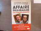 Affaire Dils-Heaulme. La contre-Enquête.. CHARLOT Emmanuel Avec Vincent Rothenburger