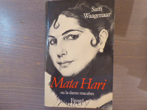 MATA HARI ou la danse macabre.. WAAGENAAR Sam