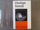 ETHNOLOGIE GENERALE. Encyclopédie de la Pléiade.. POIRIER Jean ( Sous Direction De )