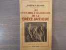 Les Croyances religieuses de la Grèce Antique.. NILSSON Martin P.