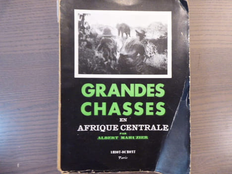 Grandes chasses en Afrique Centrale.. MAHUZIER Albert