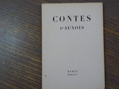 CONTES D'AUXOIS. ( Transcrit du Réel ).