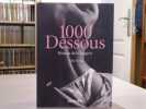 1000 DESSOUS. Histoire de la lingerie.. NERET Gilles