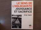 Le sens de l'Holocauste. Jouissance et sacrifice.. ANDRE Serge