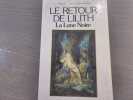 Le retour de LILITH - La lune noire.. GRAVELAINE Joelle ( De )