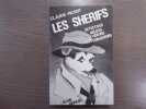 LES SHERIFS. Détectives, milices, videurs, convoyeurs.. PICANT Claude