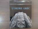 L'Ordre Grec. Essai sur le Temple Dorique.. CALI François