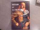HITLER et la musique. Un mélomane mégalomane.. LAMA André