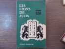 Les lions de Juda.. GRUBER MAGITOT Claude