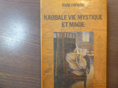 KABBALE VIE MYSTIQUE ET MAGIE. Judaisme d'Occident musulman.