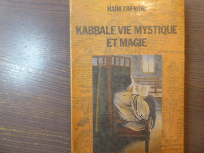 KABBALE VIE MYSTIQUE ET MAGIE. Judaisme d'Occident musulman.