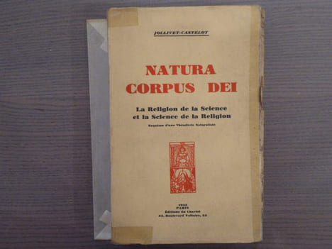 NATURA CORPUS DEI. La Religion de la Science et la Science de la Religion. Esquisse d'une Théodicée Naturaliste.. JOLLIVERT-CASTELOT