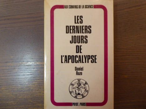 Les Derniers Jours de l'APOCALYPSE. Gurdjieff, Bo-Yin-Ra, Pak Subuh, et les trois chemins.. RUZO Daniel