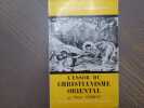 L'Essor du christianisme Oriental.. CLEMENT Olivier