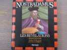 NOSTRADAMUS. Les R&eacute;v&eacute;lations.. HOGUE John