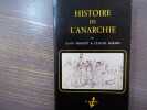 Histoire de l'Anarchie.. SERGENT Alain Et HARMEL Claude