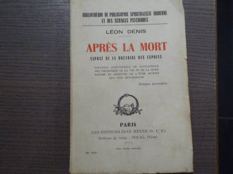 Après la Mort - Exposé de la doctrine des esprits. Solution scientifique et rationnelle des problèmes de la vie et de la mort nature et destinée de ...