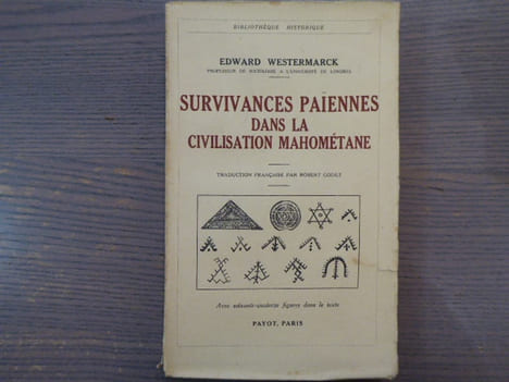 Survivances Paiennes dans la Civilisation Mahométane.. WESTERMARCK Edward