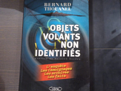 Objets volants non identifiés. L'enquête - Les témoignages - Les archives - Les faits.
