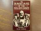 The Magicians of the Golden Dawn A Documentary History of a Magical Order 1887 - 1923.. HOWE Ellic