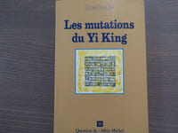 Les mutations du YI KING.
