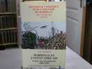 Histoire du commerce et de l'industrie de Marseille XIX°-XX° siècle. Tome VIII. - Marseille et l'ouest africain. L'outre-mer des industriels ( ...