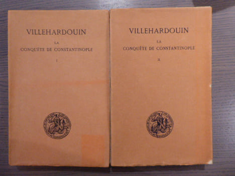 VILLEHARDOUIN La Conquête de Constantinople. 2 volumes.. VILLEHARDOUIN
