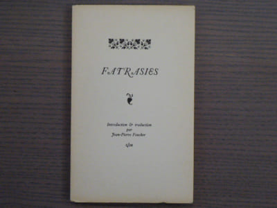 FATRASIES. Introduction & traduction par Jean-Pierre FOUCHER.