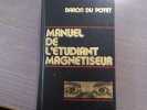 Manuel de l'Etudiant Magn&eacute;tiseur.. POTET Baron ( Du )