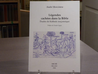 Légendes cachées dans la Bible. Etudes de kabbale maçonnique.