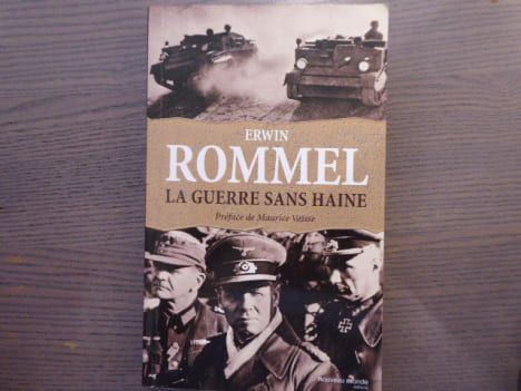 Erwin ROMMEL La Guerre sans Haine.. ROMMEL Erwin