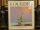 LOUEDIN. Reflexions de Bernard LOUEDIN.. LOUEDIN - GRAINVILLE Patrick