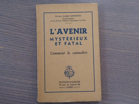 L'Avenir mystérieux et fatal. Comment le connaître.. LEPRINCE Albert
