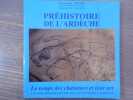Pr&eacute;histoire de l'Ard&egrave;che. Le temps des chasseurs et leur art.. ROUDIL Jean-Louis