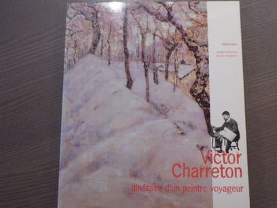 Victor CHARRETON itinéraire d'un peintre voyageur.